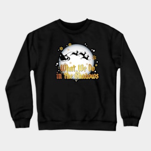 Christmas - what we do in the shadows Crewneck Sweatshirt